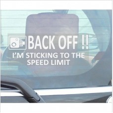 1 x Back Off, I'm Sticking to the Speed Limit Sticker-Car,Van,Truck,Caravan,Motorhome,Lorry,Taxi,Minicab,Automobile Self Adhesive Vinyl Window Sign 